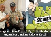 Kelangkaan Gas Elpiji 3 Kg ” Habib Muchdar : Jangan Korbankan Rakyat Kecil
