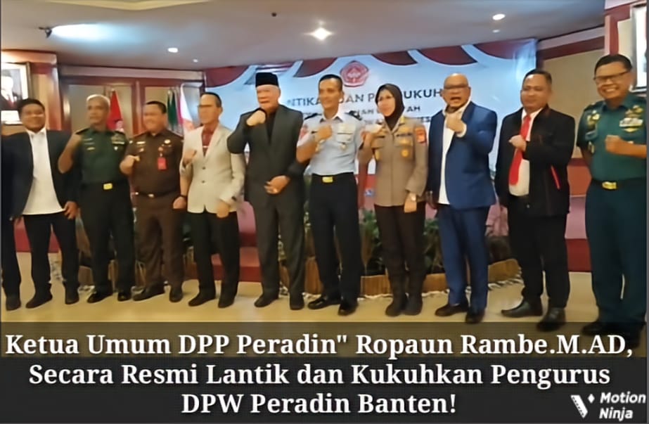 Ketua Umum Peradin Ropaun Rambe.M.AD, Secara Resmi Lantik dan Kukuhkan Pengurus DPW Peradin Banten!