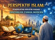Perspektif Islam : Pendekatan Holistik Hadapi Tantangan Zaman Modern