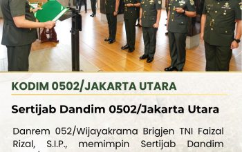 Danrem 052/Wijayakrama Pimpin Sertijab Dandim 0502/JU, Perkuat Peran Kodim Jakarta Utara
