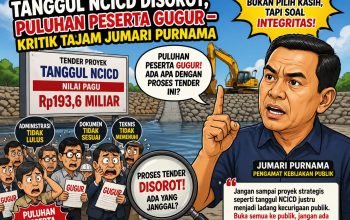 Tender Rp193,6 Miliar Tanggul NCICD Disorot, Puluhan Peserta Gugur – Kritik Tajam Jumari Purnama